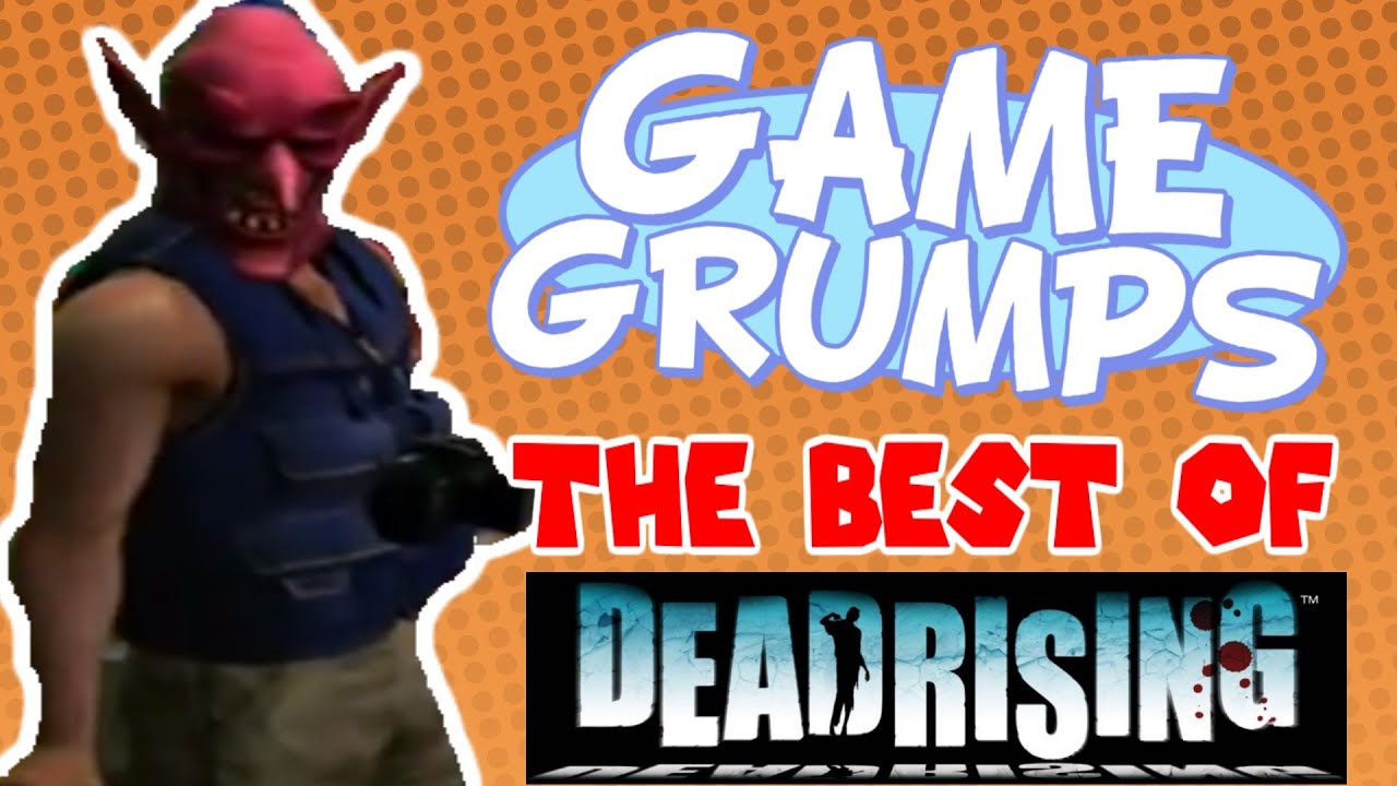 Game Grumps The Best of DEAD RISING YouTube