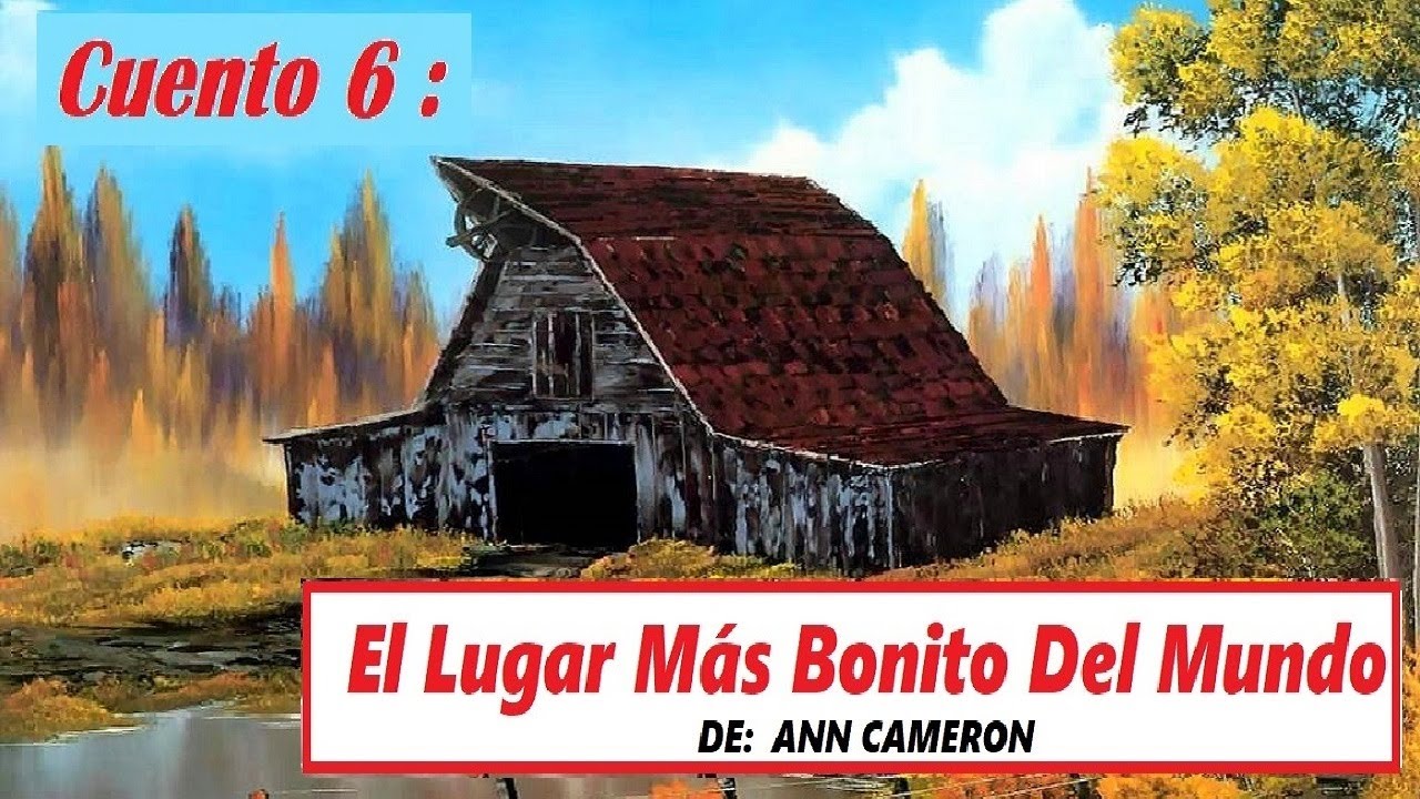 El Lugar Mas Bonito Del Mundo Resumen Wesikahopelsy S Diary