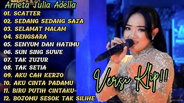 ( SCATTER ) ARNETA JULIA ADELLA FULL ALBUM PILIHAN | VERSI VIDIO KLIP!