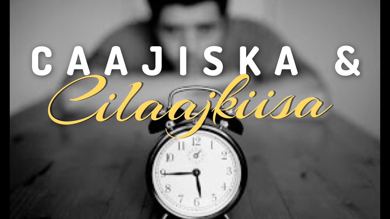 CAAJISKA (Wahsiga) & CILAAJKIISA || Sh. Maxamed Umal ┇ᴴᴰ ►