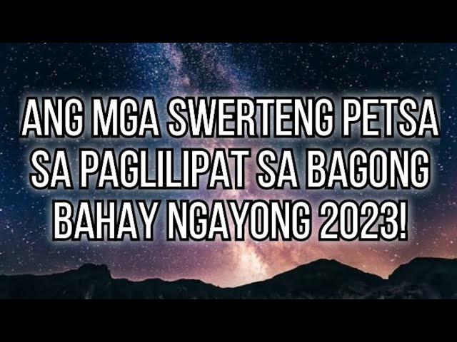 ⭐Ang mga SWERTENG PETSA sa PAGLILIPAT SA BAGONG BAHAY NGAYONG 2023 class=