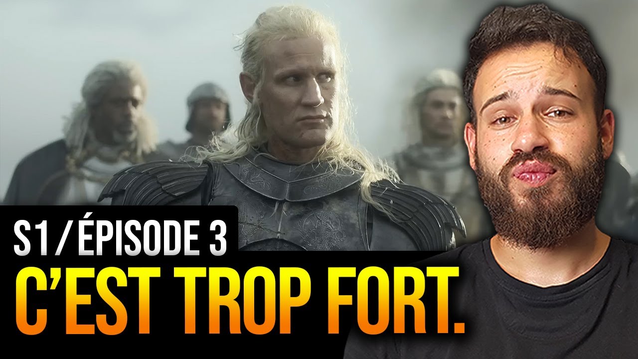 HOUSE OF THE DRAGON Saison 1 épisode 3 - CRITIQUE (avec spoilers) - YouTube