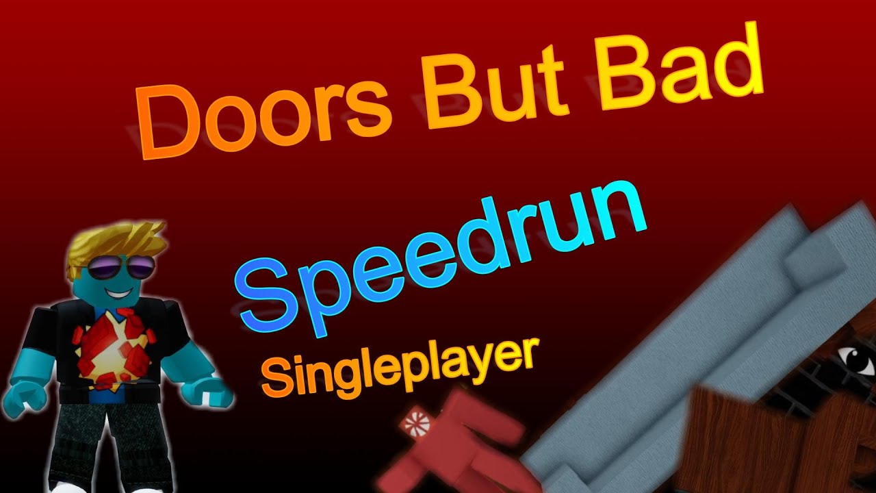 Doors but Bad Speedrun Singleplayer YouTube