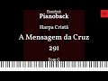 Harpa Cristã N 291 A Mensagem Da Cruz PIANOBACK TOM G LEGENDADO Harpacristã Playback mp3