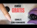 curso gratis esmalte semipermanente PARTE 2