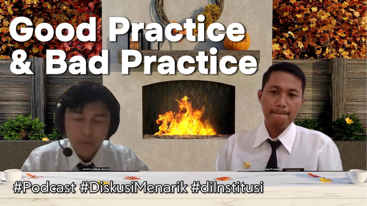 Tugas Kelompok - Podcast Good Practice vs Bad Practice di Instansi ...