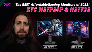 The BEST Affordable Gaming Monitors of 2023！- KTC M27P20P & KTC H27T22 Review with@AncientGameplays