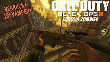 Verrückt [Revamped] - COD: Black Ops 3 Custom Zombies