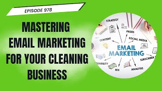 Mastering Email Marketing for Your Cleaning Business