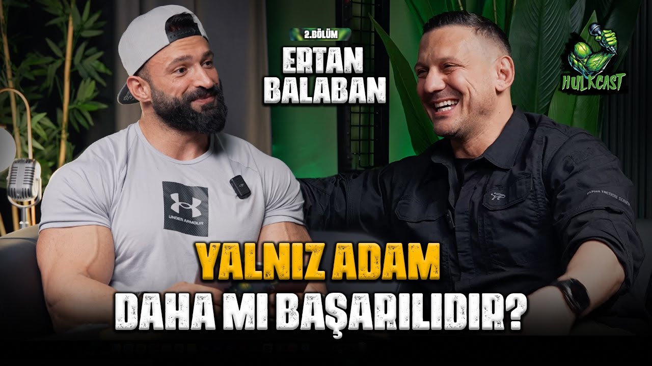 Yalnız Adam Daha Mı Başarılıdır? | Ertan Balaban - HulkCast - YouTube