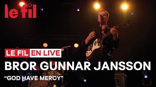 Bror Gunnar Jansson - God Have Mercy // Live @ le fil #BrorGunnarJansson #lefilsmac #SaintEtienne