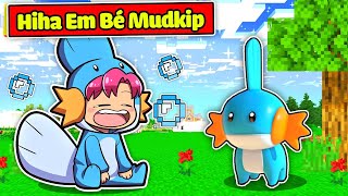 SINH TỐ TEAM BẤT NGỜ KHI HIHA BIẾN THÀNH EM BÉ POKEMON MUDKIP DỄ THƯƠNG TRONG MINECRAFT 😍🤩