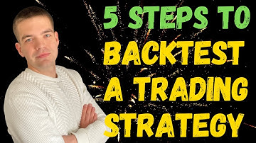 How To Create And  Backtest A Trading Strategy | 5 Steps