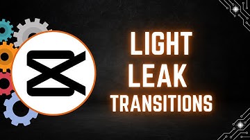 How to Use Light Leak Transitions in CapCut for PC
