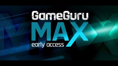 GameGuru MAX
