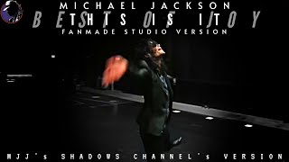 BEST OF JOY | MICHAEL JACKSON'S THIS IS IT REHEARSALS - STUDIO VERSION [MJJ'sSC FANMADE VERSION]