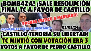 ¡BOMB4ZA! SALE RESOLUCIÓN FINAL DEL TC A FAVOR DE PEDRO CASTILLO! ¡EXABOGADO PACHAS CONTRA MEDRANO!