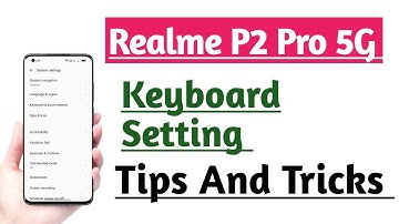 Realme P2 Pro 5G How to Use keyboard Setting | Keyboard Setting Kaise Use kare