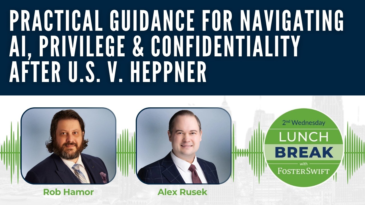 Practical Guidance for Navigating AI, Privilege & Confidentiality After ...