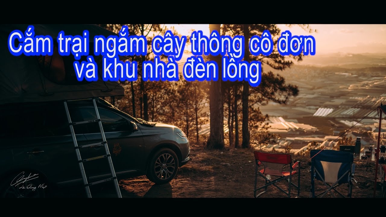 Đà Lạt - Điểm cắm trại ngắm cây thông cô đơn và khu... - youtube