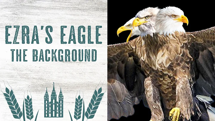 Ezra's Eagle: The Background