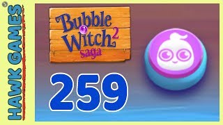 Bubble Witch 2 Saga Level 259 (Ghost mode) - 3 Stars Walkthrough, No Boosters