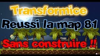 [Transformice] Reussi la map 81 sans construire ! | Use Bug