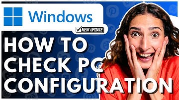 How To Check Pc Configuration In Windows 11 Or 10 - Full Guide
