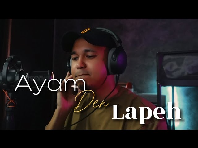 AYAM DEN LAPEH - cover by Haziq Rosebi class=