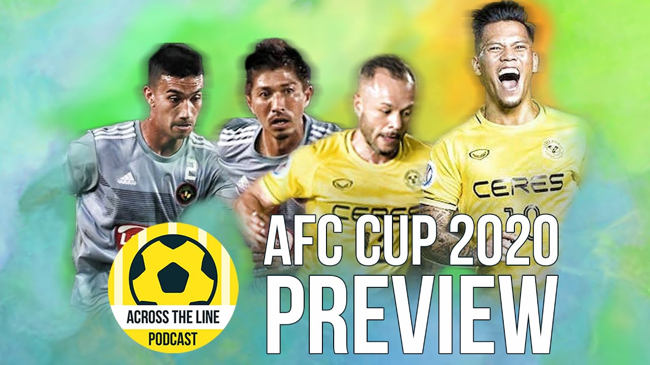 AFC Cup 2020 Preview - Across the Line Football Podcast - YouTube
