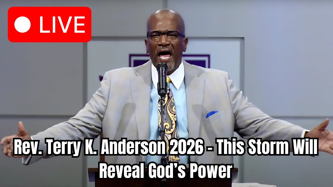 Rev. Terry K. Anderson 2026 - This Storm Will Reveal God’s Power