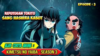 SERANGAN DADAKAN DUA IBLIS BULAN ATAS - ALUR CERITA ANIME KIMETSU NO YAIBA SEASON 3 - EPISODE 3