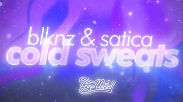 BLKNZ & SATICA - COLD SWEATS (lyrics) 🎧 "Dripping cold sweats, Its something I always think about"