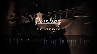 coldrain / Painting 【ギター 練習用】【ギター タブ譜】【Guitar TAB】【Guitar cover】