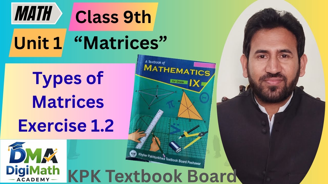 9th Class Maths | Unit 1 | Types of Matrices | Exercise 1.2 | KPK Board