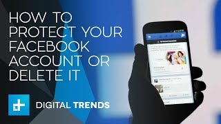 How To Boost the Privacy of Your Facebook Account or Delete Your Profile