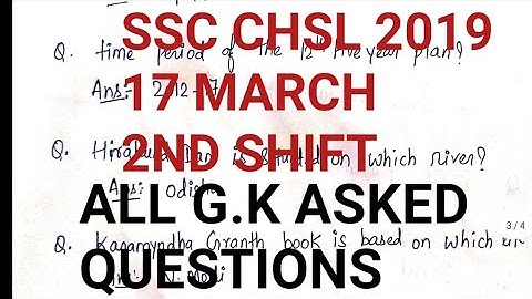 SSC CHSL 2019 17 MARCH 2ND SHIFT ALL G.K ASKED QUESTIONS.