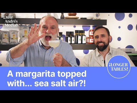 José Andrés' Favorite Margarita | Longer Tables | Chef José Andrés
