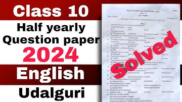 Class 10 Half yearly English question paper 2024 Udalguri district solutions SEBA