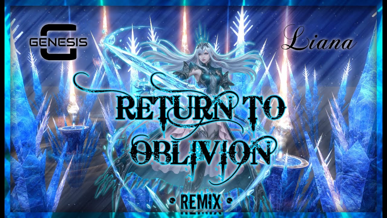 FFXIV - RETURN TO OBLIVION [ Genesis Remix ] ft. Liana