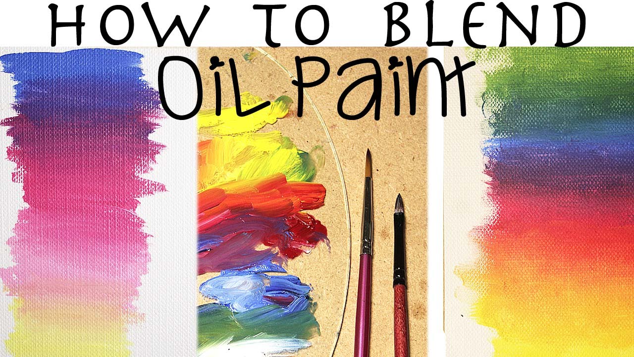 Oil Painting For Beginners  How To Blend Oil Paint