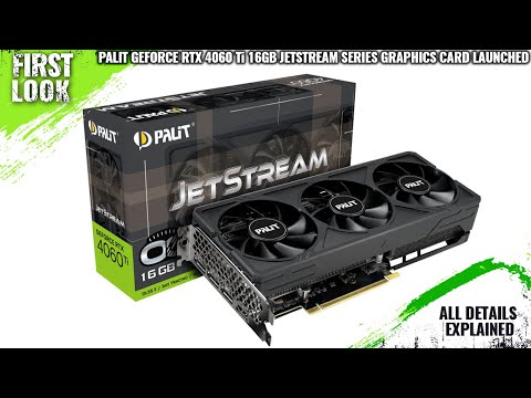 Palit GeForce RTX 4060 Ti 16GB JetStream Series Launched