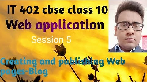 Session 5(web application) - creating and publishing Web pages - Blog