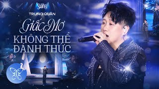 GIẤC MƠ KHÔNG THỂ ĐÁNH THỨC | Trung Quân | The Starry Show 2026