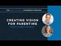 Creating Vision for Parenting with Sandra Stanley