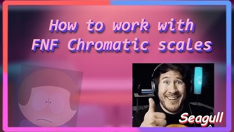 How to work with FNF Chromatic Scales & Tips! (FNF Tutorial for Chromatic Scales)