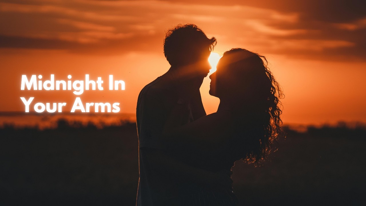 Midnight In Your Arms  - New Hit Song