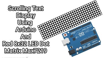 Scrolling Text Display Using USB data Scrolling Text Display Using Arduino 8x32 LED Dot Matrix.
