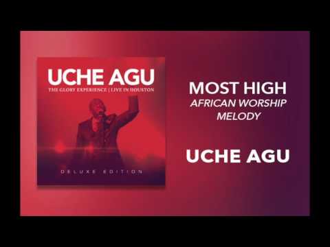 uche-agu---"most-high---african-worship-medley"