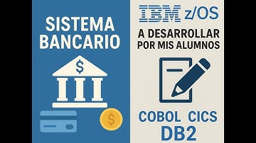00 - #Curso Practico: #COBOL #CICS #DB2 - Desarrollo de un sistema de bancos para tu CV y PortFolio